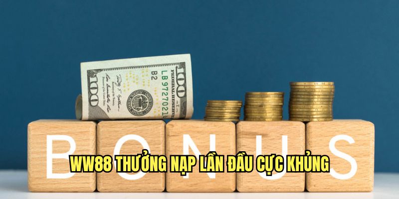 Tân hội viên có cơ hội tham gia khuyến mãi WW88 nạp lần đầu